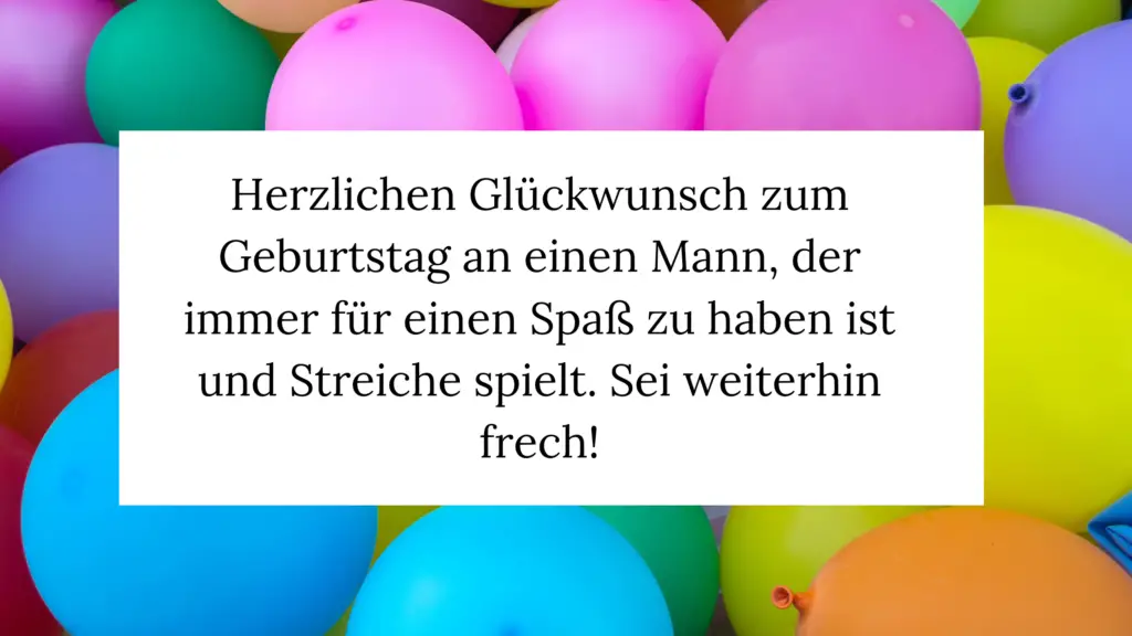 Geburtstagswünsche für freche Manner